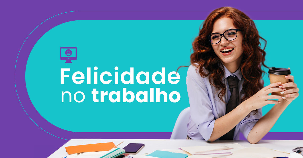 felicidade_no_trabalho